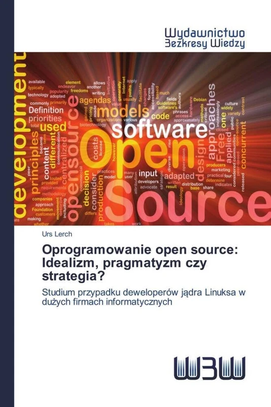 Oprogramowanie open source: Idealizm, pragmatyzm czy strategia?: Studium przypadku deweloperów jądra Linuksa w dużych firmach informatycznych - Image 1