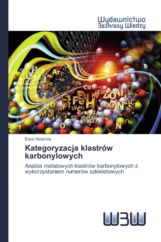 Kategoryzacja klastrów karbonylowych: Analiza metalowych klastrów karbonylowych z wykorzystaniem numerów szkieletowych