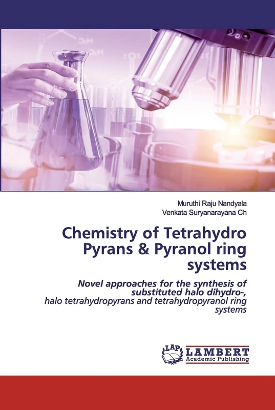 Chemistry of Tetrahydro Pyrans & Pyranol ring systems: Novel approaches for the synthesis of substituted halo dihydro-, halo tetrahydropyrans and tetrahydropyranol ring systems