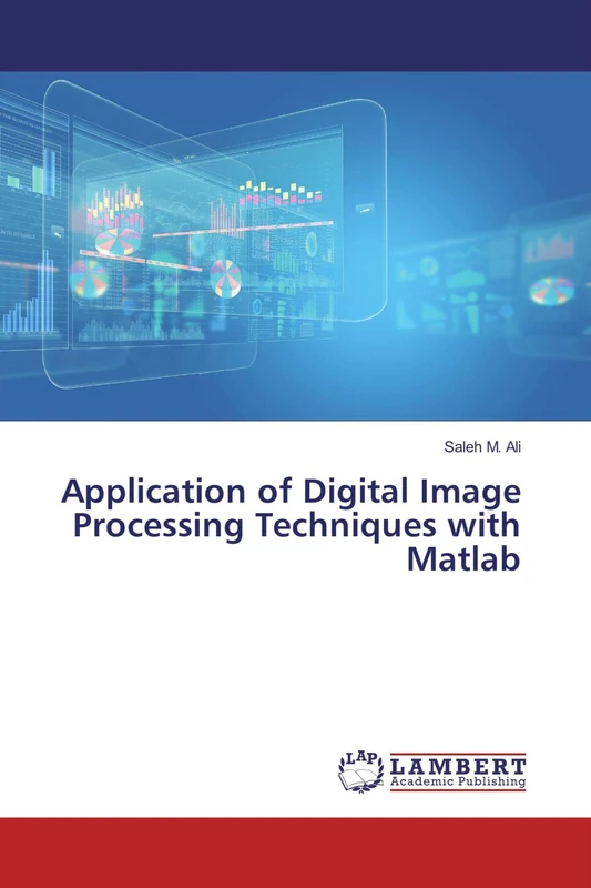 Application of Digital Image Processing Techniques with Matlab
