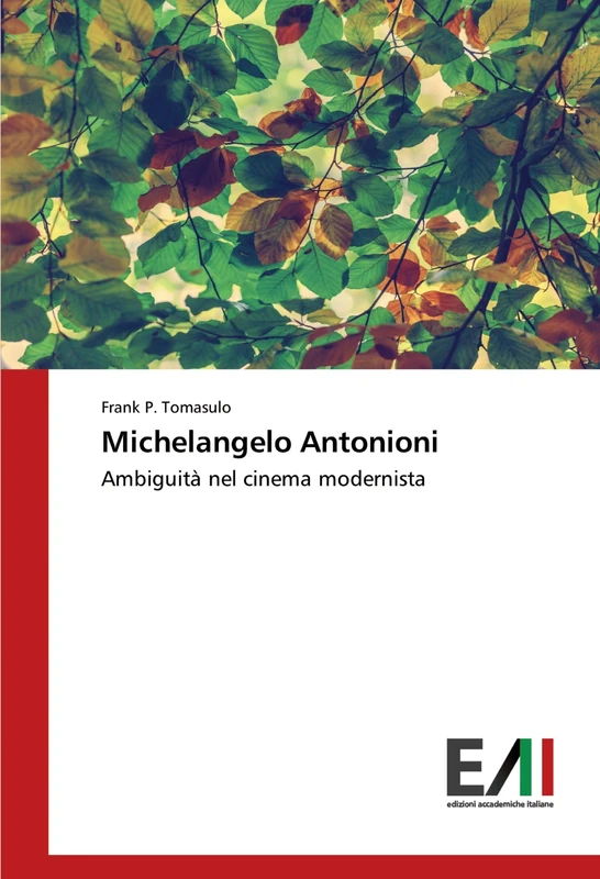 Michelangelo Antonioni: Ambiguità nel cinema modernista