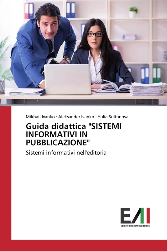 Guida didattica "SISTEMI INFORMATIVI IN PUBBLICAZIONE": Sistemi informativi nell'editoria