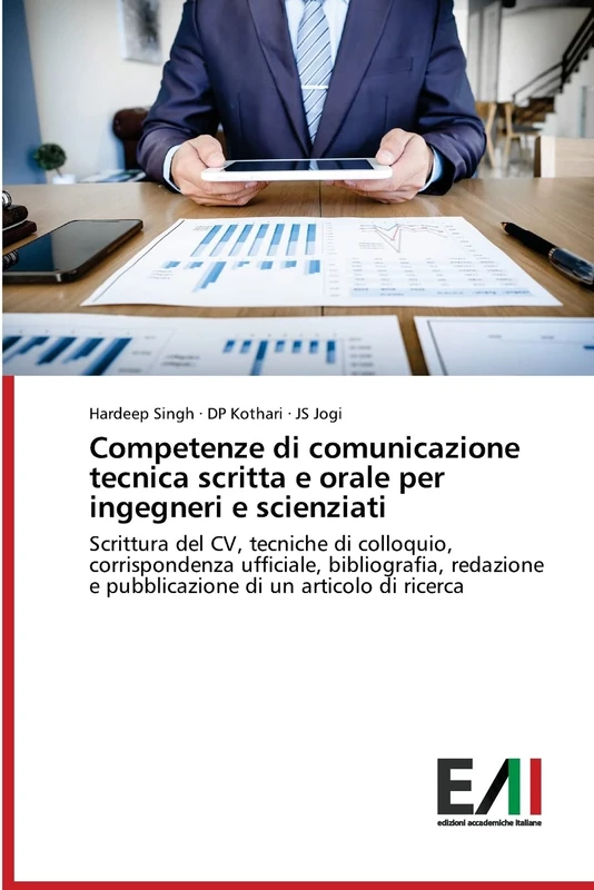 Competenze di comunicazione tecnica scritta e orale per ingegneri e scienziati: Scrittura del CV, tecniche di colloquio, corrispondenza ufficiale, ... e pubblicazione di un articolo di ricerca