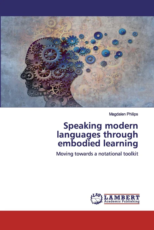 Speaking modern languages through embodied learning: Moving towards a notational toolkit