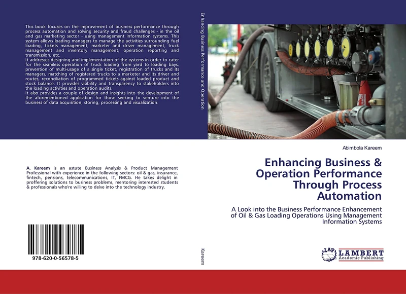 Enhancing Business & Operation Performance Through Process Automation: A Look into the Business Performance Enhancement of Oil & Gas Loading Operations Using Management Information Systems