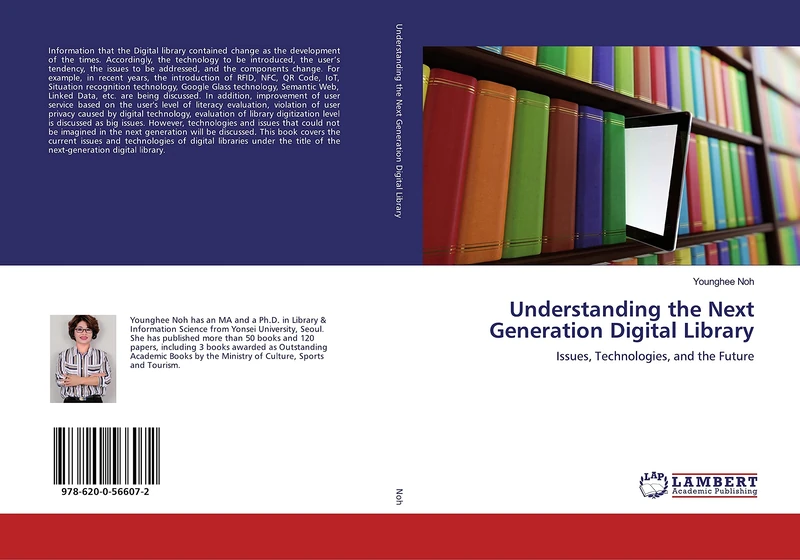 Understanding the Next Generation Digital Library: Issues, Technologies, and the Future