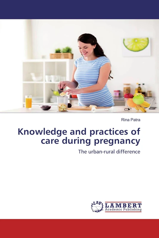 Knowledge and practices of care during pregnancy: The urban-rural difference