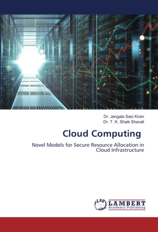 Cloud Computing: Novel Models for Secure Resource Allocation in Cloud Infrastructure