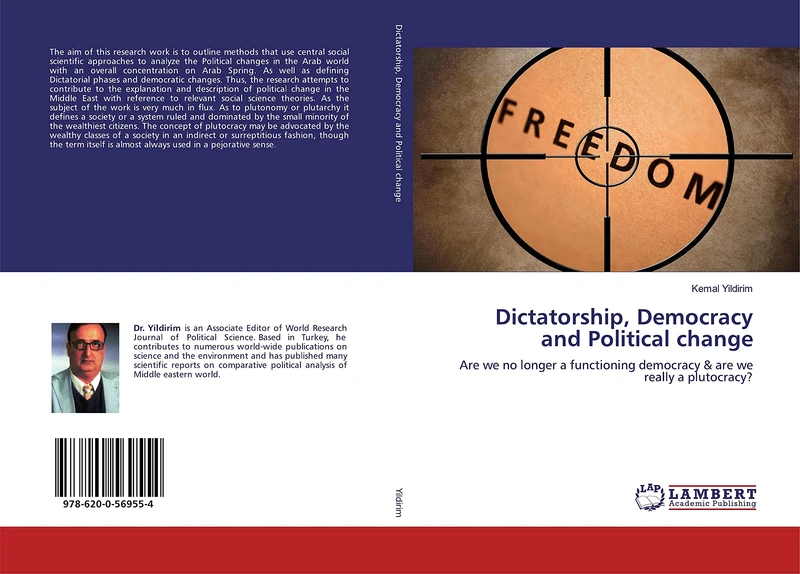 Dictatorship, Democracy and Political change: Are we no longer a functioning democracy & are we really a plutocracy?