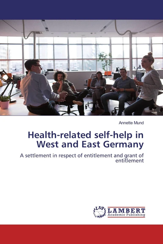 Health-related self-help in West and East Germany: A settlement in respect of entitlement and grant of entitlement - Image 1