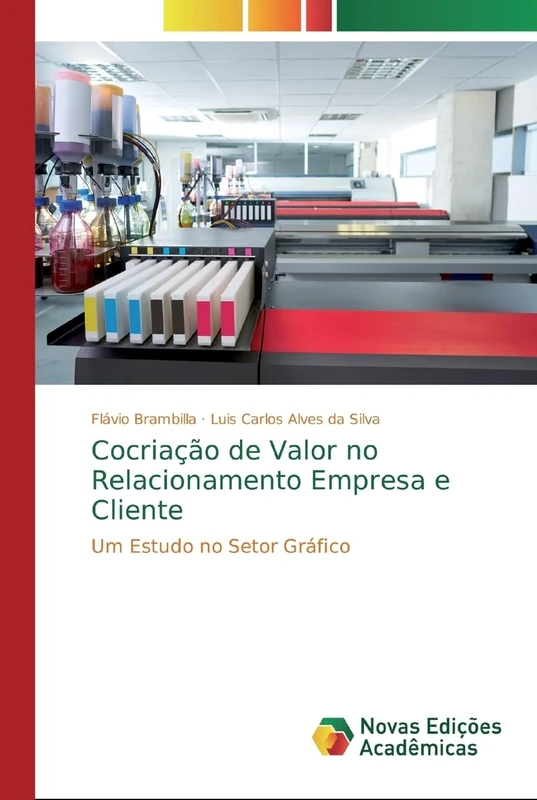 Cocriação de Valor no Relacionamento Empresa e Cliente: Um Estudo no Setor Gráfico