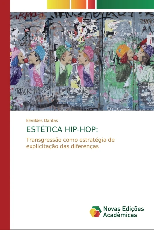 ESTÉTICA HIP-HOP:: Transgressão como estratégia de explicitação das diferenças