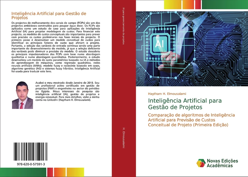 Inteligência Artificial para Gestão de Projetos: Comparação de algoritmos de Inteligência Artificial para Previsão de Custos Conceitual de Projeto (Primeira Edição) - Image 1