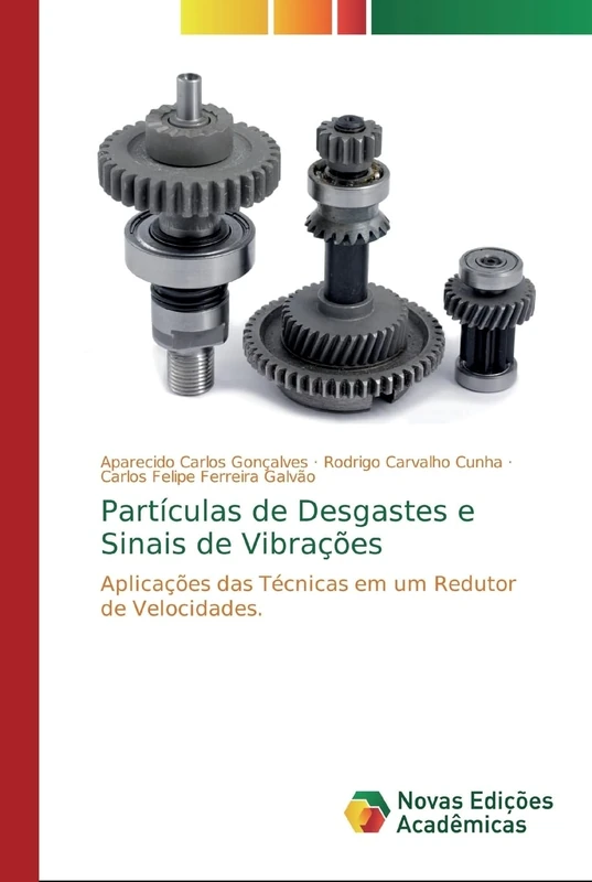 Partículas de Desgastes e Sinais de Vibrações: Aplicações das Técnicas em um Redutor de Velocidades.