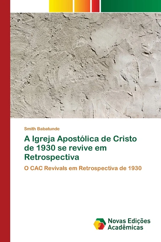 A Igreja Apostólica de Cristo de 1930 se revive em Retrospectiva: O CAC Revivals em Retrospectiva de 1930 - Image 1