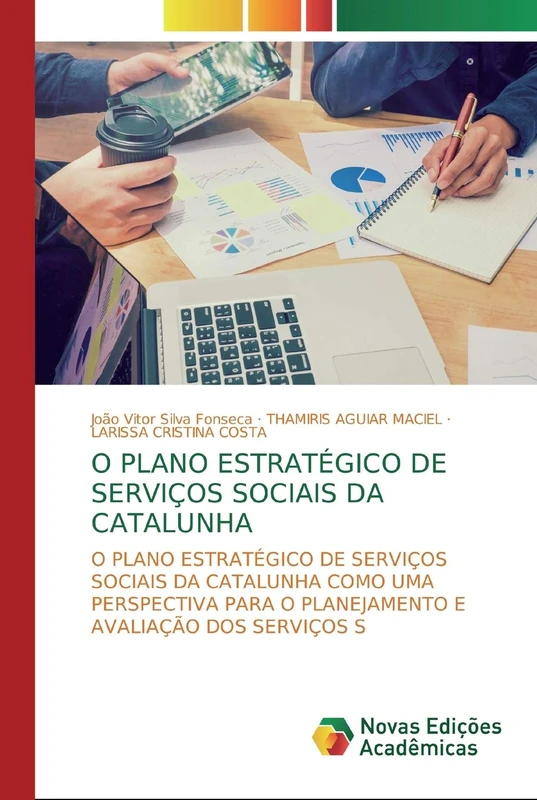 O Plano Estratégico de Serviços Sociais da Catalunha: O Plano Estratégico de Serviços Sociais da Catalunha como uma Perspectiva para o Planejamento e Avaliação dos Serviços S - Image 1