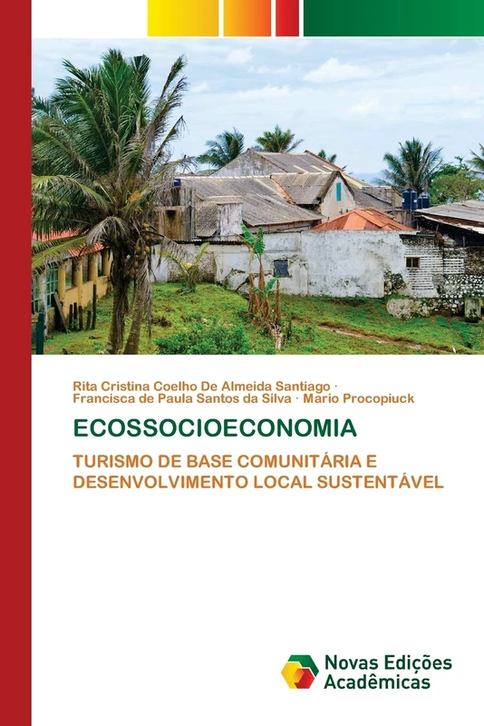 ECOSSOCIOECONOMIA: TURISMO DE BASE COMUNITÁRIA E DESENVOLVIMENTO LOCAL SUSTENTÁVEL