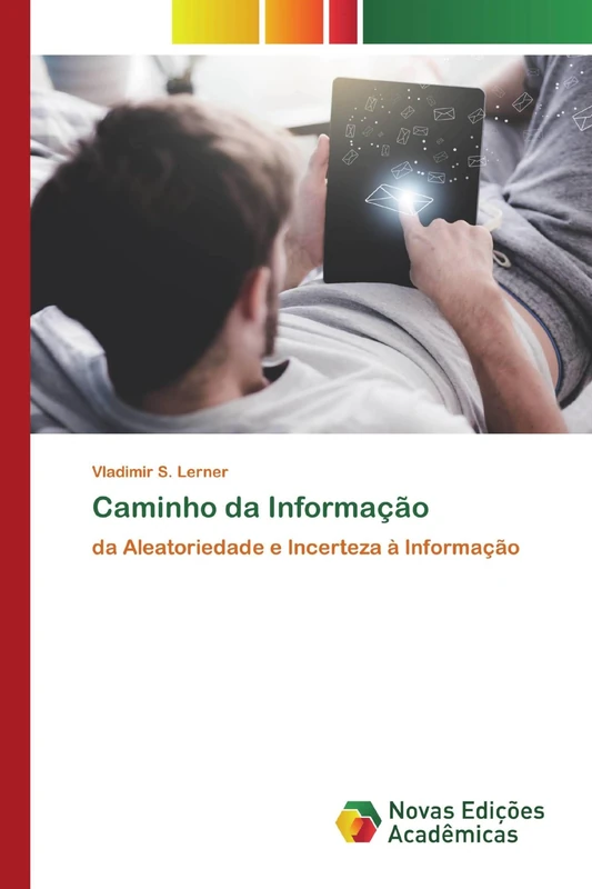 Caminho da Informação: da Aleatoriedade e Incerteza à Informação