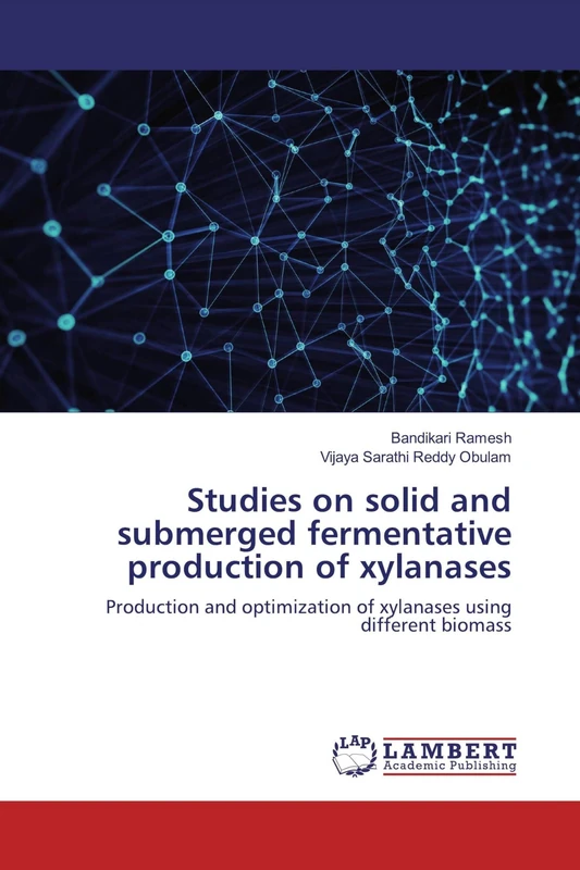 Studies on solid and submerged fermentative production of xylanases: Production and optimization of xylanases using different biomass
