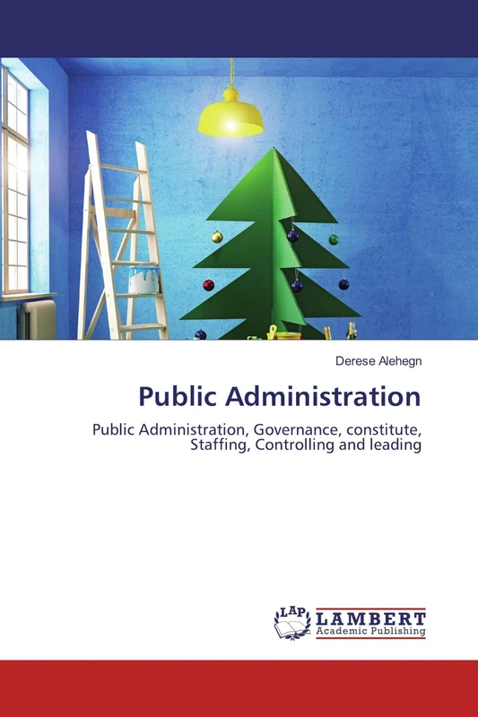 Public Administration: Public Administration, Governance, constitute, Staffing, Controlling and leading