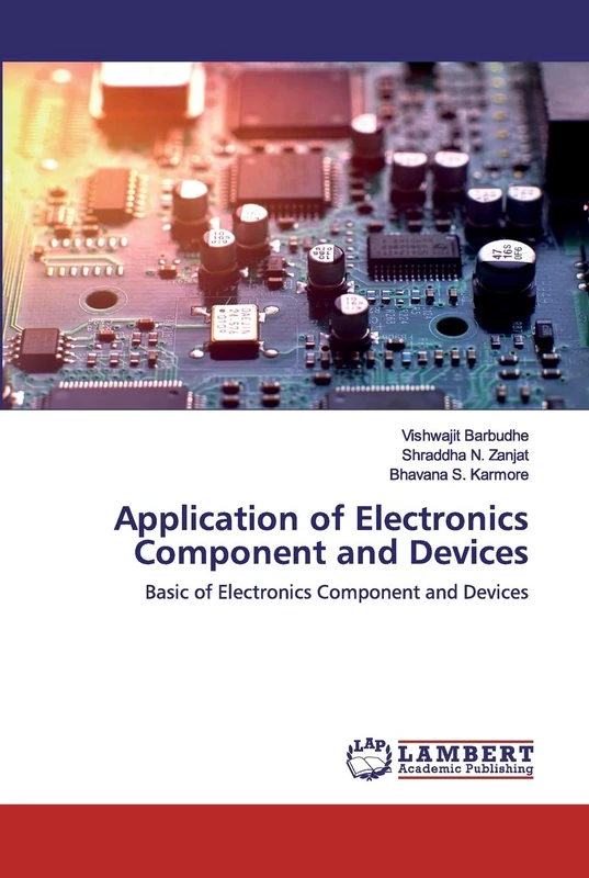 Application of Electronics Component and Devices: Basic of Electronics Component and Devices