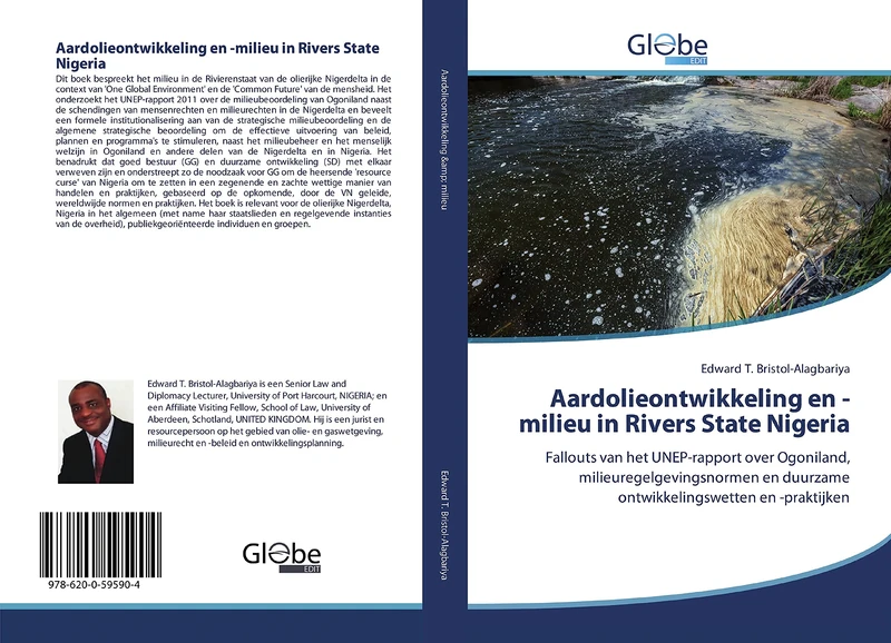 Aardolieontwikkeling en -milieu in Rivers State Nigeria: Fallouts van het UNEP-rapport over Ogoniland, milieuregelgevingsnormen en duurzame ontwikkelingswetten en -praktijken