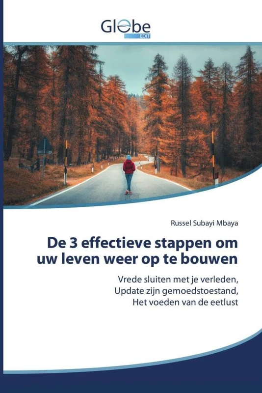 De 3 effectieve stappen om uw leven weer op te bouwen: Vrede sluiten met je verleden,Update zijn gemoedstoestand,Het voeden van de eetlust - Image 1