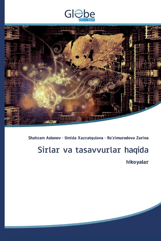 Sirlar va tasavvurlar haqida: hikoyalar