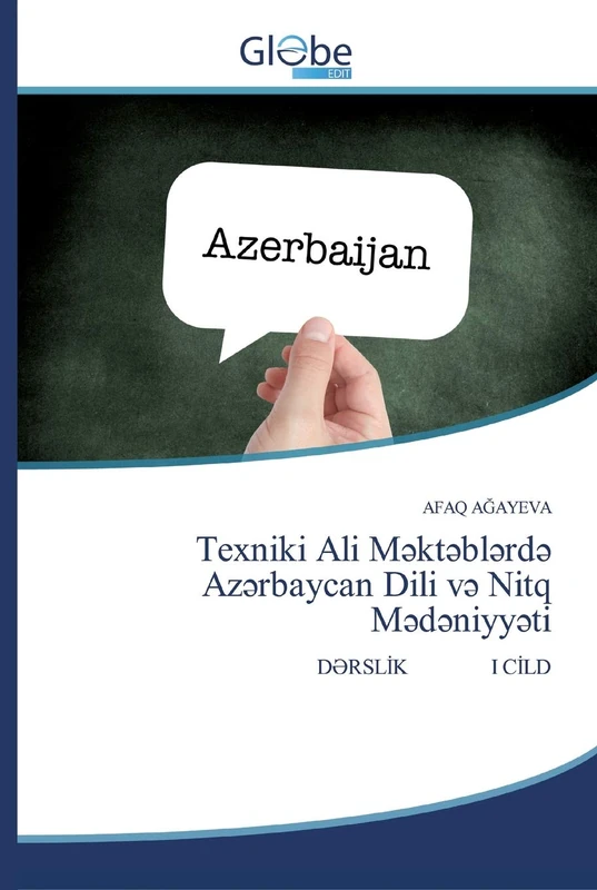 Texniki Ali Məktəblərdə Azərbaycan Dili və Nitq Mədəniyyəti: DƏRSLİK I CİLD: D¿RSL¿K I C¿LD - Image 1