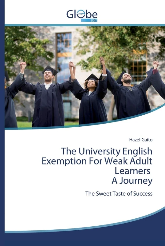 The University English Exemption For Weak Adult Learners A Journey: The Sweet Taste of Success