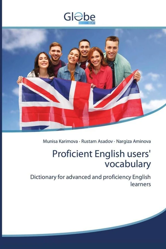 Proficient English users' vocabulary: Dictionary for advanced and proficiency English learners