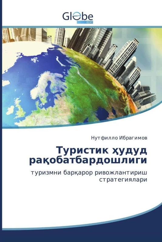 Туристик ҳудуд рақобатбардошлиги: туризмни барқарор ривожлантириш стратегиялари - Image 1