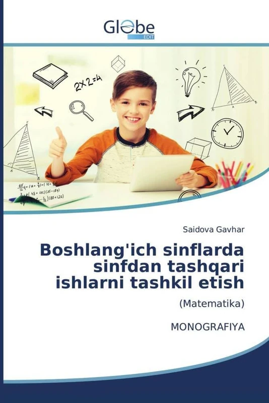 Boshlang'ich sinflarda sinfdan tashqari ishlarni tashkil etish: (Matematika) MONOGRAFIYA