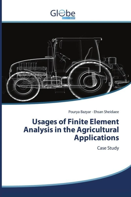 Usages of Finite Element Analysis in the Agricultural Applications: Case Study - Image 1