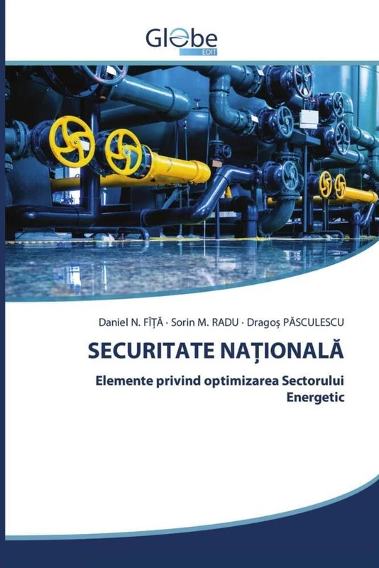 SECURITATE NAȚIONALĂ: Elemente privind optimizarea Sectorului Energetic