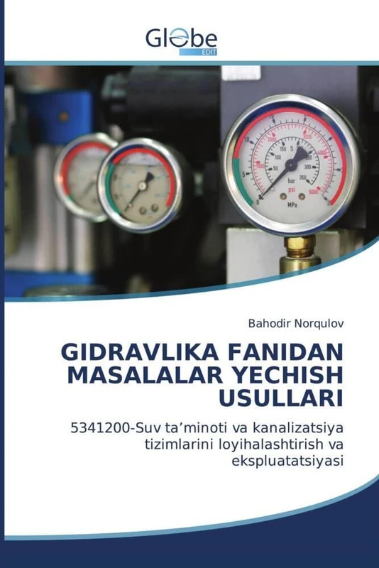GIDRAVLIKA FANIDAN MASALALAR YECHISH USULLARI: 5341200-Suv ta’minoti va kanalizatsiya tizimlarini loyihalashtirish va ekspluatatsiyasi - Image 1