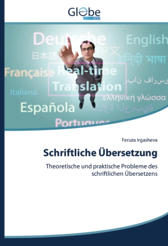 Schriftliche Übersetzung: Theoretische und praktische Probleme des schriftlichen Übersetzens