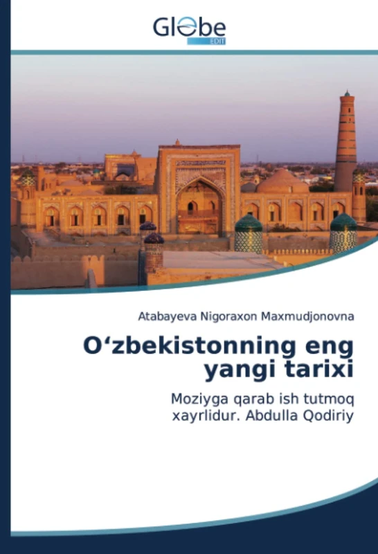 O‘zbekistonning eng yangi tarixi: Moziyga qarab ish tutmoq xayrlidur. Abdulla Qodiriy - Image 1
