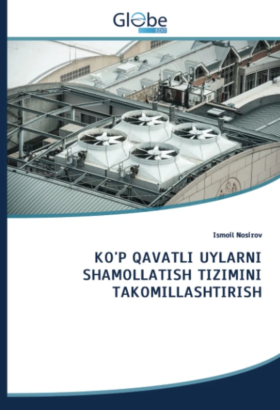 KO'P QAVATLI UYLARNI SHAMOLLATISH TIZIMINI TAKOMILLASHTIRISH