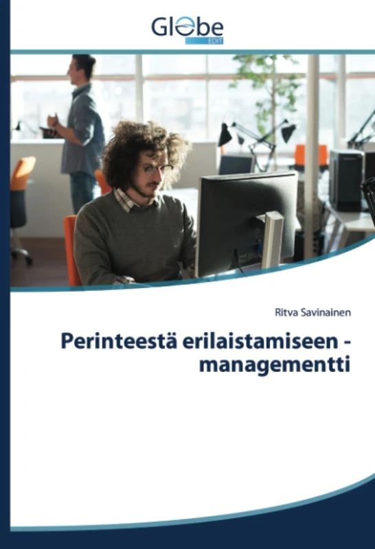 Perinteestä erilaistamiseen - managementti