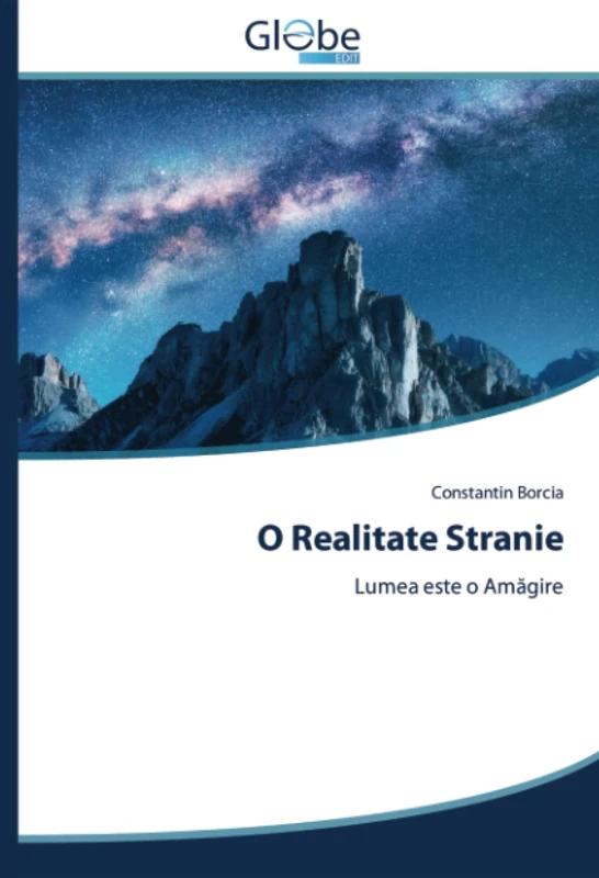 O Realitate Stranie: Lumea este o Amăgire