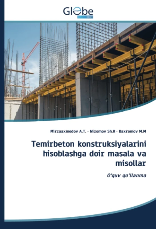 Temirbeton konstruksiyalarini hisoblashga doir masala va misollar: O‘quv qo‘llanma