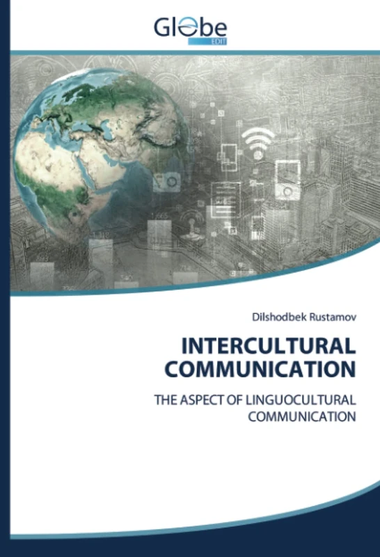INTERCULTURAL COMMUNICATION: THE ASPECT OF LINGUOCULTURAL COMMUNICATION