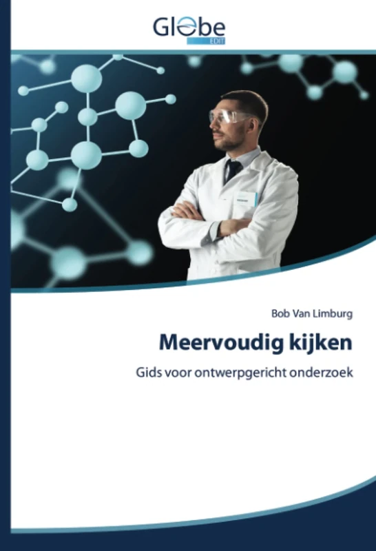 Meervoudig kijken: Gids voor ontwerpgericht onderzoek