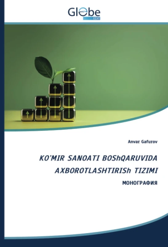 KO'MIR SANOATI BOShQARUVIDA AXBOROTLASHTIRISh TIZIMI: МОНОГРАФИЯ: ¿¿¿¿¿¿¿¿¿¿ - Image 1