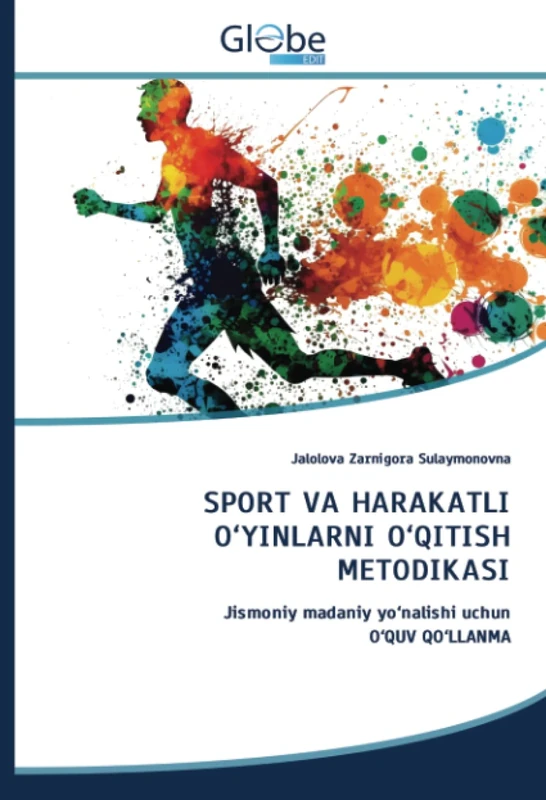 SPORT VA HARAKATLI O‘YINLARNI O‘QITISH METODIKASI: Jismoniy madaniy yo‘nalishi uchun O‘QUV QO‘LLANMA