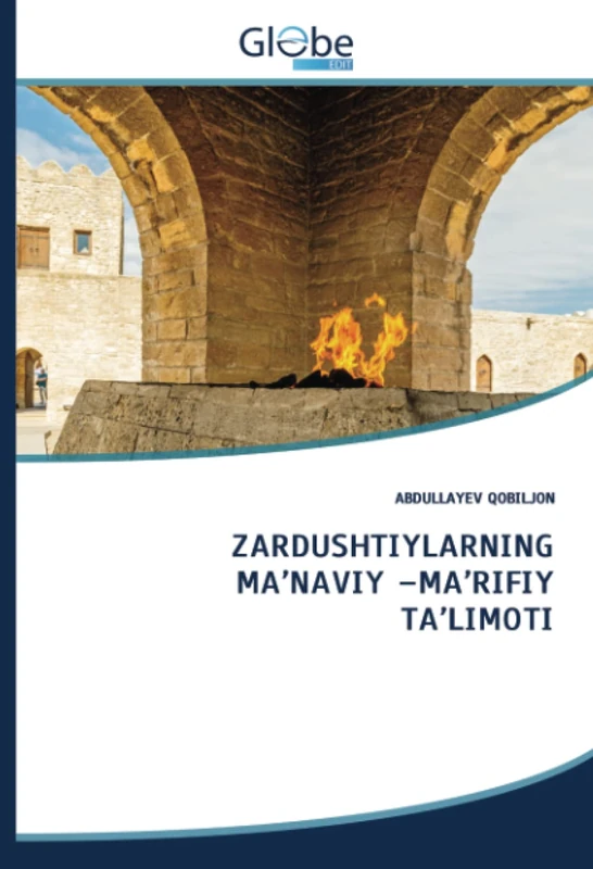ZARDUSHTIYLARNING MA’NAVIY –MA’RIFIY TA’LIMOTI