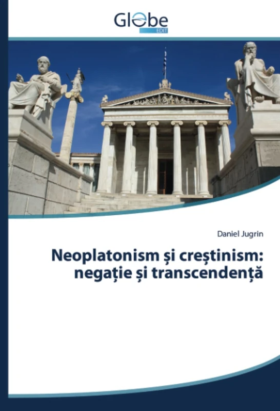 Neoplatonism și creștinism: negație și transcendență