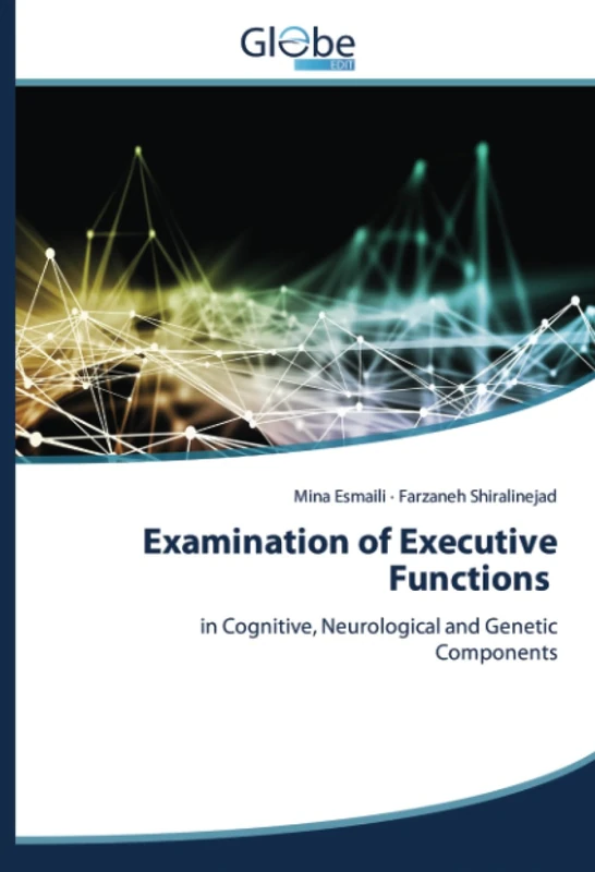 Examination of Executive Functions: in Cognitive, Neurological and Genetic Components - Image 1