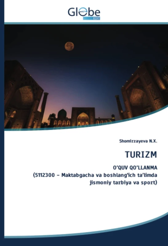 TURIZM: O’QUV QO’LLANMA(5112300 - Maktabgacha va boshlang‘ich ta’limda jismoniy tarbiya va sport) - Image 1